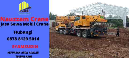 Rental Crane Terbaik di Tanjung Duren Selatan Jakarta Barat Hubungi 087881295014