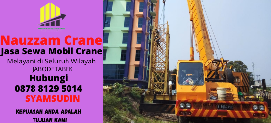 Rental Crane Terbaik di Jatirasa Bekasi Hubungi 087881295014
