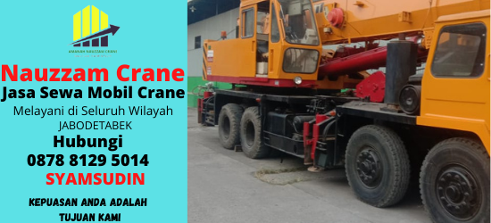 Rental Crane Terbaik di Pondok Jagung Timur Tangerang Selatan Hubungi 087881295014
