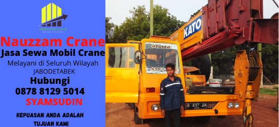 Rental Crane Terbaik di Kemuning Legok Tangerang Hubungi 087881295014