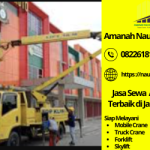 Sewa Skylift Terbaik di Sukamulya Hubungi 08226181225
